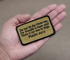 Morale Patch Bible Verse for Clothing Jacket Hat Vest Religious EMB  Psalm 22:11 picture