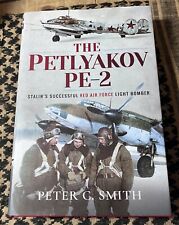 Petlyakov Pe-2: Stalin's Successful Red Air Force Light Bomber Smith VG HB VG DJ picture