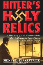 Hitler Reich Holy Relics Roman Empire Occult Crown Jewels Sword Destiny Castle 