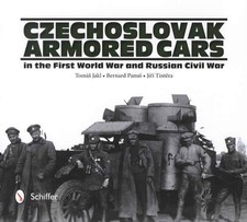 Czechoslovak Armored Cars WWI & Russian Civil War Era Reference