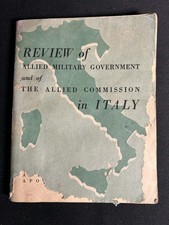 Review of Allied Military Government and of the Allied Commission in Italy WWII