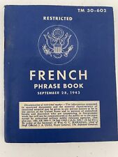 Original Vintage WWII US French Phrase Booklet Dated 1943 Restricted TM 30-602 picture