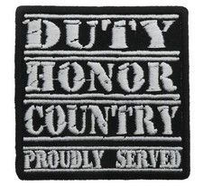 Duty Honor Country Proudly Served  2.5 x 2.5 inch Patch IV3162 F1D1A