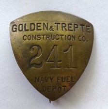 WW2 USN Worker ID Badge Navy Fuel Depot - Golden & Trepte Construction Co