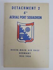 Detachment 2 6th Aerial Port Squadron 1955-58 Rhein Main Air Base Germany  Book picture