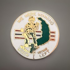 VIETNAM WE WERE WINNING WHEN I LEFT Pin Army Marines Veterans