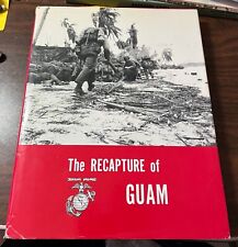 THE RECAPTURE OF GUAM (WWII USMC OFFICIAL HISTORY) BATTERY PRESS REPRINT picture