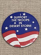 Operation Desert Storm  I SUPPORT THE TROOPS Pin back Button Iraq Kuwait Army picture