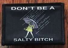 Don't Be Salty Morale Patch Tactical Military Salty Patch  Army USA picture