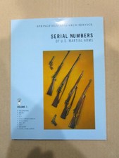 Springfield Research Service Serial Numbers of U.S. Martial Arms Volume 1 (NOS)