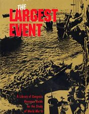 1994 Book: THE LARGEST EVENT: A Library Of Congress Study Of World War II.. Mint picture