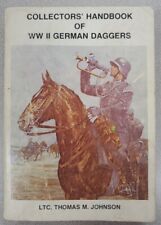 VINTAGE PAPERBACK COLLECTORS' HANDBOOK OF WW II GERMAN DAGGERS BY THOMAS JOHNSON picture