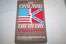 The Civil War Day by Day An Almanac 1861-1865 Book EB Long - Y5 picture