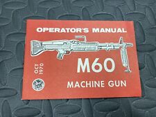 M60 Operators Manual Original Vietnam Surplus Dated Oct 1970 US Military  picture