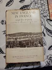 NEW ENGLAND IN FRANCE 1917-1919, A HISTORY OF THE 26TH DIVISION WW1 Military AEF picture