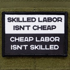 Union Patch Workers Moral Tactical Skilled Labor Isn't Cheap Hook & Loop 3x2