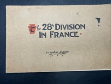 The 28TH Division in FRANCE WWI Eugene Gilbert 1919 infantry 103rd Engineers