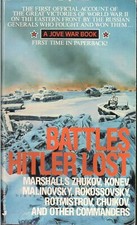 Battles Hitler Lost by Russian Generals (Zhulov, Konev, etc)