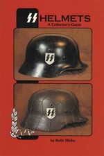 SS Helmets 1 Collector WWII German Third Reich headgear Book Kelly Hicks