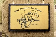 Stay Strapped Or Get Clapped Morale Patch / Military Badge Tactical Pooh 117 picture
