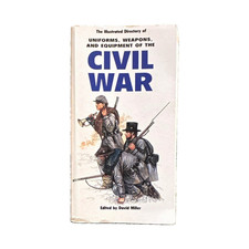 The Illustrated Directory of Uniforms, Weapons and Equipment of the Civil War PB