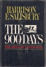 The 900 Days, The Siege Of Leningrad by Harrison E. Salisbury First edition