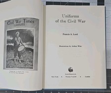 1970 UNIFORMS OF THE CIVIL WAR Lord & Wise HC Union Confederate Identification 