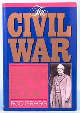 THE CIVIL WAR FACT & QUIZ BOOK by Rod Gragg 