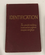 Identification. The World's Military Naval + Air Uniforms Insignia + Flags. 1943