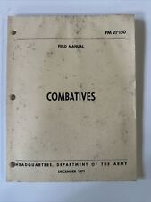Field Manual FM-21-150 - COMBATIVES - HEADQUARTERS, DEPARTMENT OF THE ARMY 1971 picture