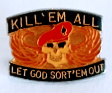Kill Em All Let God Sort Em Out Lapel Hat Pin Vintage Military Special Forces picture