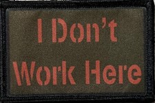 I Don't Work Here Funny Morale Patch Military Army Flag USA Hook Badge